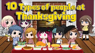 10 Types of people at Thanksgiving  Gacha Club  iCherry [upl. by Linnette]