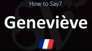 How to Pronounce Geneviève FRENCH [upl. by Meuser959]