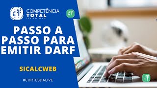 Emissão de DARF  Passo a passo utilizando o Sicalcweb [upl. by Romaine]