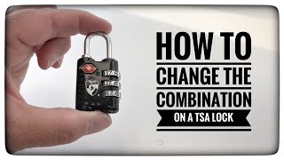 How To Change The Combination on a TSA 007 Lock [upl. by Darnell315]