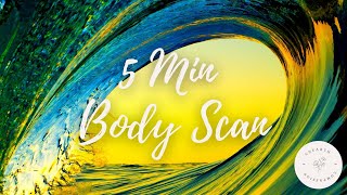 5 Minute Body Scan Meditation [upl. by Cusack]