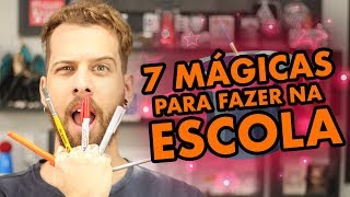 7 MÁGICAS FÁCEIS PARA FAZER NA ESCOLA [upl. by Epp]