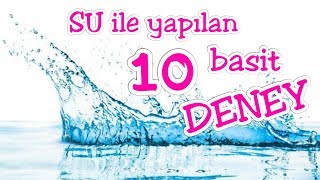 SU ile Yapılan 10 Basit DENEY  Eğlenceli Etkinlik ve Deneyler [upl. by Antonella]