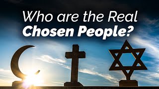 The Meaning of Chosenness in Judaism Christianity and Islam [upl. by Elyod947]