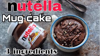 3 ingredient Nutella mug cake  Easy dessert recipe for lockdown [upl. by Lalat54]