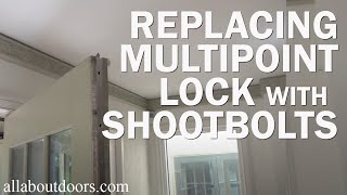 How to Replace a Multipoint Lock with Shootbolts [upl. by Horatia]