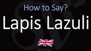 How to Pronounce Lapis Lazuli CORRECTLY Meaning amp Pronunciation [upl. by Itra476]