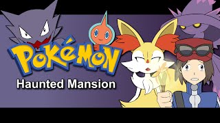 Pokemon  Haunted Mansion [upl. by Ahseinek999]