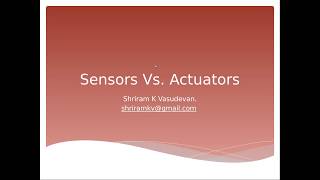 Sensors Vs Actuators  A Quick View [upl. by Ybok469]