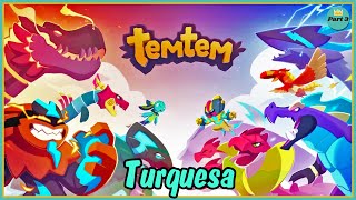 Temtem Pt 3  Turquesa [upl. by Neda804]