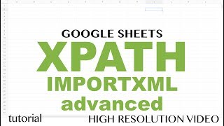 XPath query IMPORTXML amp Google Sheets  Advanced Tutorial [upl. by Aillimac]