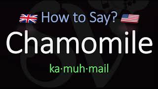 How to Pronounce Chamomile CORRECTLY Meaning amp Pronunciation [upl. by Annehs]