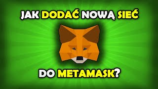 Jak dodać sieć do MetaMask Tutorial MetaMask [upl. by Ramey811]