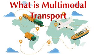 What is Multimodal Transport [upl. by Yelbmik518]