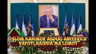 ISLOM KARIMOV ABDUGANIYEVICH VAFOTI [upl. by Llennahs]