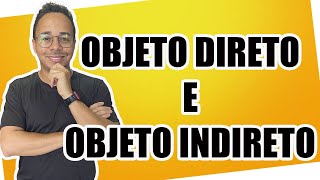 OBJETO DIRETO E INDIRETO [upl. by Brocklin]