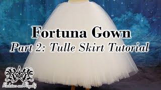 How To Make A Tulle Skirt  Fortuna Gown Part 2 [upl. by Keisling929]