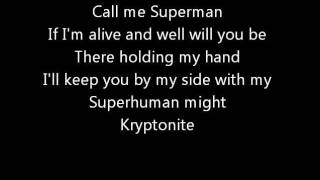 3 Doors Down  Kryptonite lyrics [upl. by Ramunni]