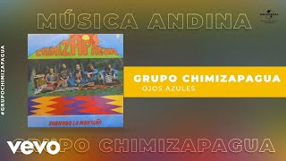 Chimizapagua  Ojos Azules Audio [upl. by Rhonda]