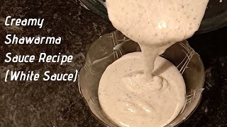 Creamy Shawarma Sauce Recipe  White Sauce  36th Episode [upl. by Anastasio]