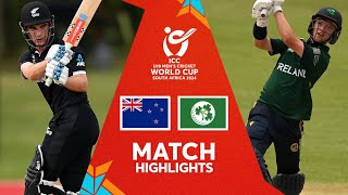 New Zealand v Ireland  Match Highlights  U19 CWC 2024 [upl. by Georgena]