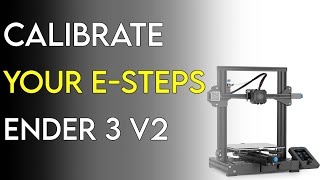 How To Calibrate Your ESteps  Ender 3 V2 [upl. by Landy]