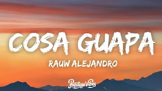 Rauw Alejandro  Cosa Guapa LetraLyrics [upl. by Einaled752]