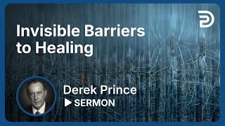 Invisible Barriers to Healing  Sermon [upl. by Nimzaj]