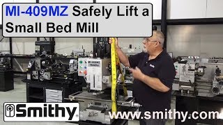 How to Safely Lift a Small Bed Mill  Setting Up Smithy Milling Machines [upl. by Nifares790]