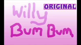 WILLY BUM BUM ORIGINAL [upl. by Antonietta110]