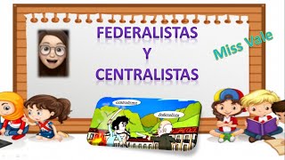 Historia quotFederalistas y centralistasquot [upl. by Tonina]