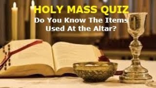 HOLY MASS QUIZ  Sacred Vessels and Items [upl. by Levins]