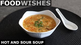 Hot and Sour Soup  Food Wishes [upl. by Ahseyd]