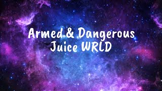 Armed amp Dangerous  Juice WRLD Clean  Lyrics [upl. by Bill82]