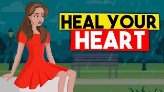 12 Ways to Heal Your Broken Heart [upl. by Toni386]