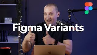 How to Use Figma Variants [upl. by Nehcterg]