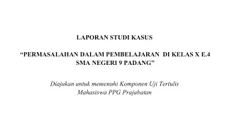 CONTOH LAPORAN STUDI KASUS  UKPPG PRAJABATAN [upl. by Alahs540]