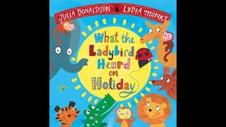 What The Ladybird Heard on Holiday  Read Aloud [upl. by Aryek]