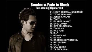 Bondan amp Fade to Black full album kumpulan pilihan lagu terbaik 2019 YouTube [upl. by Ennybor]