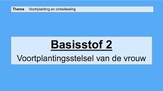 Basisstof 2 voortplantingsstelsel van de vrouw [upl. by Enitsirc]