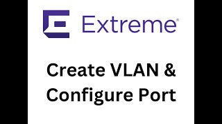 How to Create amp Configure Vlan EXOS Extreme Networks [upl. by Ardni]