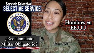 ¿QUÉ ES EL SERVICIO SELECTIVO  SELECTIVE SERVICE  FUERZAS ARMADAS DE LOS ESTADOS UNIDOS [upl. by Iror228]