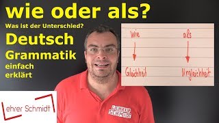 wie oder als Das ist der Unterschied  Deutsch  Grammatik  einfach erklärt  Lehrerschmidt [upl. by Hsur]