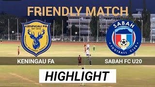 HIGHLIGHT GOLL  KENINGAU FA 20 SABAH FC U20  FRIENDLY MATCH [upl. by Querida]