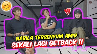 NABILA TERSENYUM AMIR SEKALI LAGI GETBACK [upl. by Arrotal]