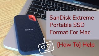 SanDisk Extreme Portable SSD Format For Mac How To Help [upl. by Edin860]