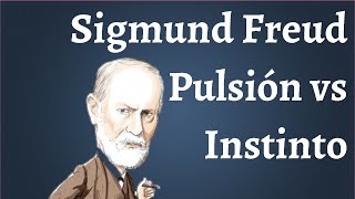 Freud Pulsión vs Instinto [upl. by Aenej]