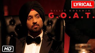 Diljit Dosanjh GOAT Song Lyric Video  New Punjabi Song [upl. by Kristina]