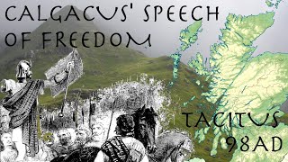 Calgacus Speech of Freedom  The Agricola by Tacitus 98AD  Roman Primary Source [upl. by Gretta]