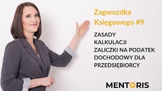 Zasady kalkulacji zaliczek na podatek dochodowy od 1 października 2019  Zagwozdka Księgowego 9 [upl. by Assed462]